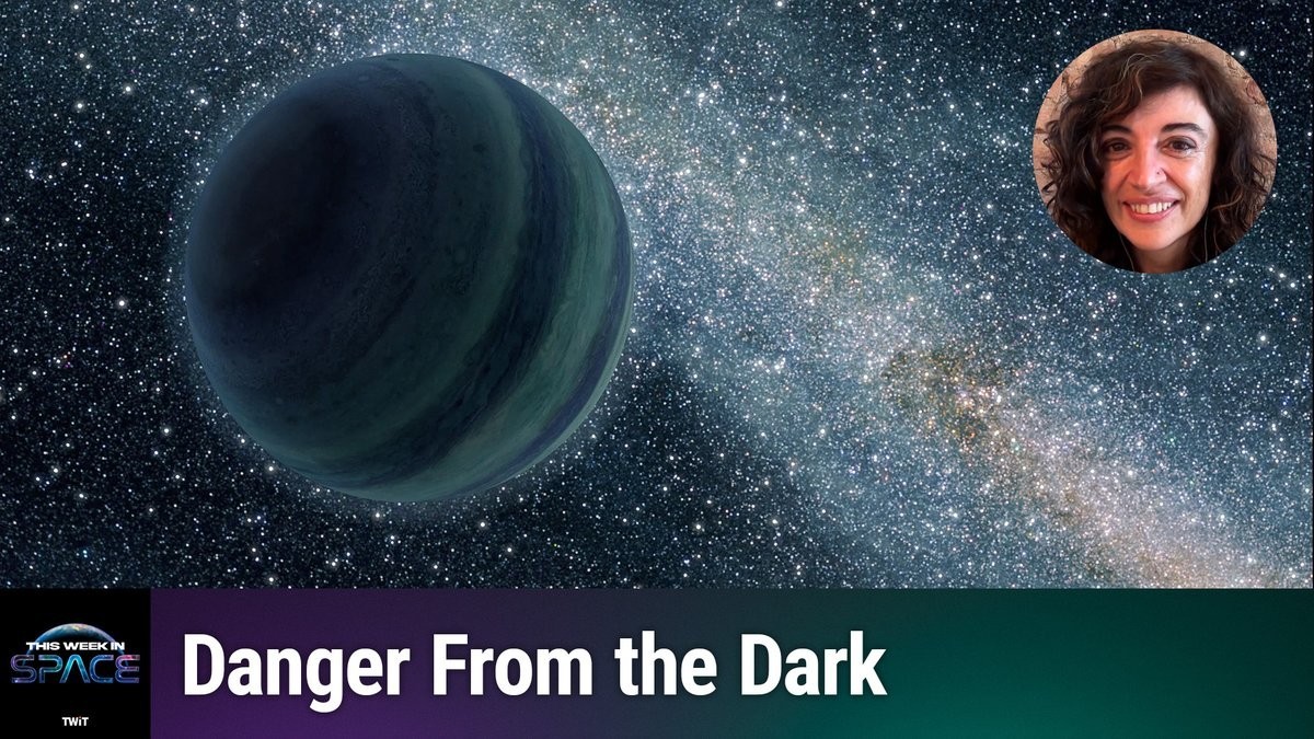 This Week In Space podcast: Episode 126 —Danger! Rogue Planets!