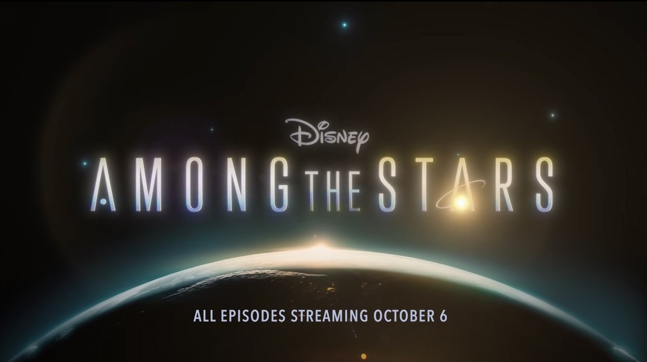 Soar into space aboard this inspiring trailer for 'Among The Stars,' a new Disney Plus docuseries